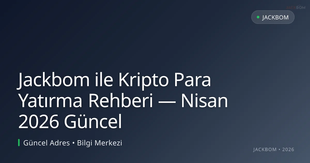 Jackbom ile Kripto Para Yatırma Rehberi