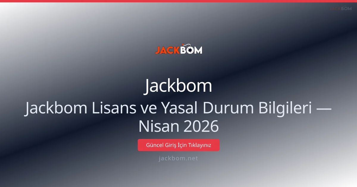 Jackbom Lisans ve Uygunluk Rehberi
