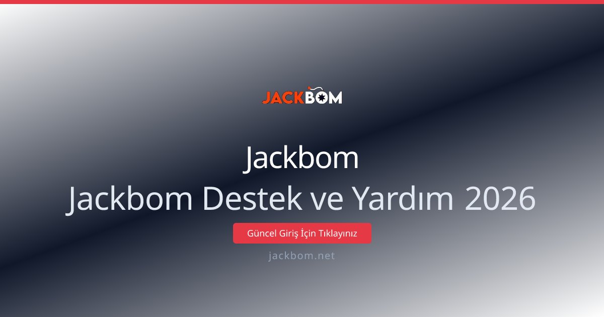 Jackbom Jackbom Destek ve Yardım 2026
