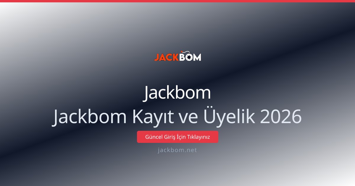 Jackbom Jackbom Kayıt ve Üyelik 2026