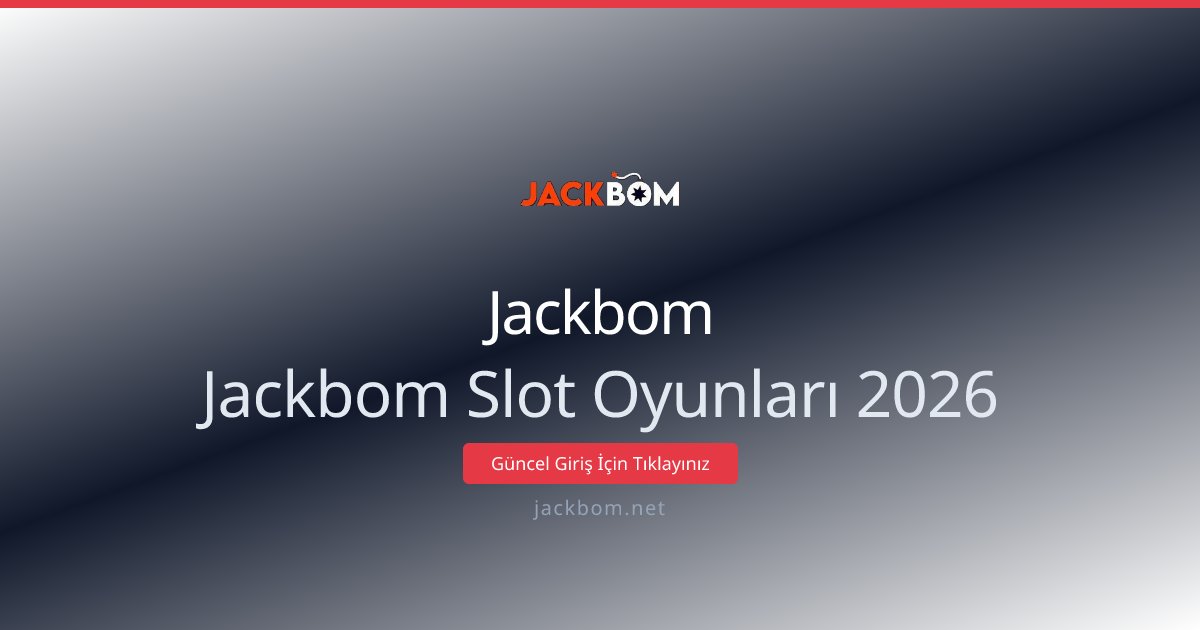 Jackbom Jackbom Slot Oyunları 2026