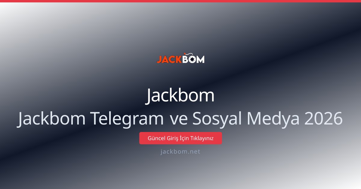 Jackbom Jackbom Telegram ve Sosyal Medya 2026