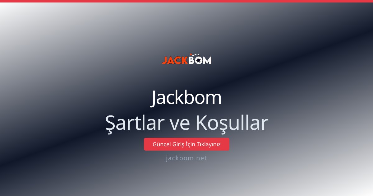 Jackbom Şartlar ve Koşullar